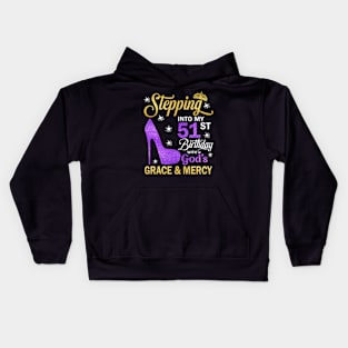 Stepping Into My 51st Birthday With God's Grace & Mercy Bday Kids Hoodie